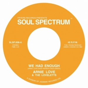 ARNIE LOVE & THE LOVELETTES / アーニー・ラヴ&ザ・ラヴレッツ / WE HAD ENOUGH + INVISIBLE WIND