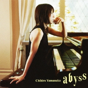CHIHIRO YAMANAKA / 山中千尋 / ABYSS / アビス