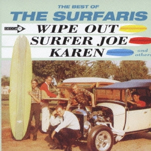 SURFARIS / ザ・サーファリーズ / ワイプ・アウト~ベスト・オブ・ザ・サーファリーズ / THE BEST OF THE SURFARIS