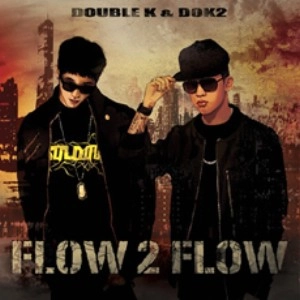 DOK2 & DOUBLE K / ドッキ&ダブルK / FLOW 2 FLOW