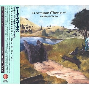 AUTUMN CHORUS / オータム・コーラス / ザ・ヴィレッジ・オヴ・ザ・ヴェイル