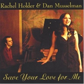 RACHEL HOLDER / セーブ･ユア･ラブ･フォー･ミー（紙） / Save Your Love for Me 