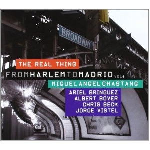 MIGUEL ANGEL CHASTANG / REAL THING FROM HARLEM TO MADRID VOL.4
