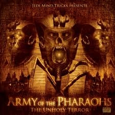 ARMY OF THE PHARAOHS / UNHOLY TERROR
