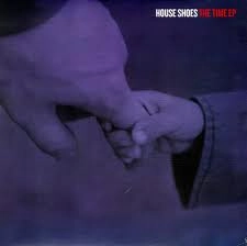 HOUSE SHOES (SHOES) / TIME EP