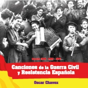OSCAR CHAVEZ / オスカル・チャベス / CANCIONES DE LA GUERRA CIVIL Y RESISTENCIA