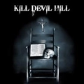 KILL DEVIL HILL / KILL DEVIL HILL