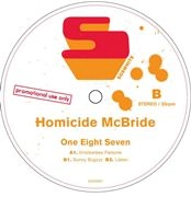 HOMICIDE MCBRIDE / ONE EIGHT SEVEN