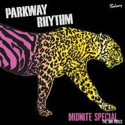 PARKWAY RHYTHM   / MIDNITE SPECIAL-THE DUB MIXES