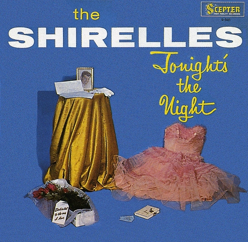 SHIRELLES / シュレルズ / TONIGHT'S THE NIGHT