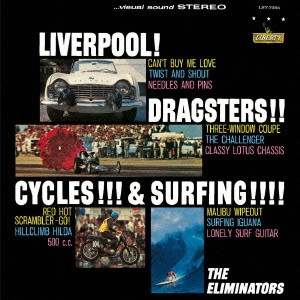 ELIMINATORS / エリミネーターズ / リヴァプール!ドラッグスターズ!サイクルズ!&サーフィン! / LIVERPOOL! DRAGSTERS!! CYCLES!!! & SURFING!!!!