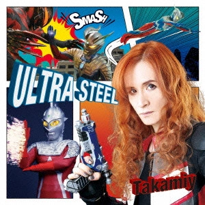 TOSHIHIKO TAKAMIZAWA / 高見沢俊彦 / ULTRA STEEL(A盤) / ULTRA STEEL