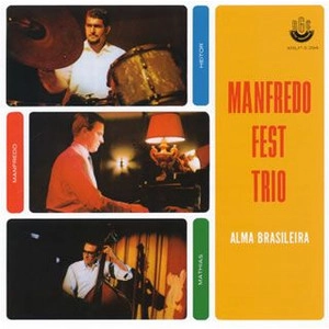 MANFREDO FEST / マンフレッド・フェスト / アルマ・ブラジレイラ