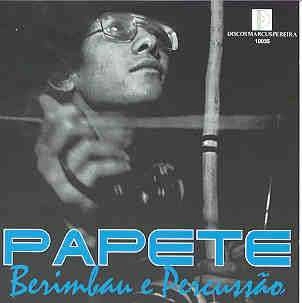 PAPETE / パペーチ / BERIMBAU E PERCUSSAO