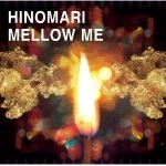日の毬 / ＭＥＬＬＯＷ　ＭＥ