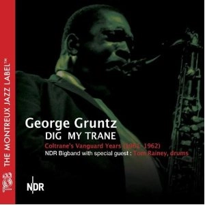 GEORGE GRUNTZ / ジョルジュ・グルンツ / DIG MY TRANE