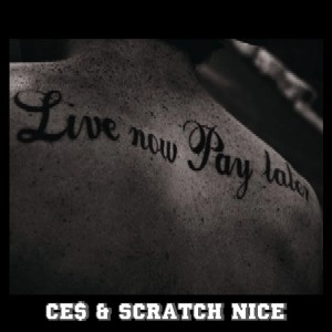 CE$&SCRATCH NICE / ＬＩＶＥ　ＮＯＷ，ＰＡＹ　ＬＡＴＥＲ