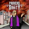 PRAYERS OF SANITY  / RELIGION BLINDNES