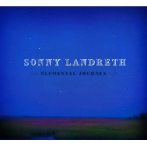 SONNY LANDRETH / サニー・ランドレス / ELEMENTAL JOURNEY