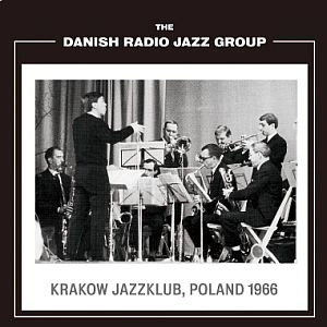 THE DANISH RADIO JAZZ GROUP / KRAKOW JAZZKLUB POLAND 1966