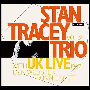 STAN TRACEY / スタン・トレイシー / UK LIVE:WITH BEN WEBSTER & RONNIE SCOTT