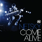NETSKY / ネットスカイ / COME ALIVE