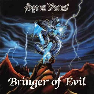 SYRON VANES / サイロン・ヴァンズ / BRINGER OF EVIL