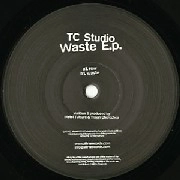 TC STUDIO / WASTE E.P.