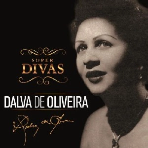 DALVA DE OLIVEIRA / ダルヴァ・ヂ・オリヴェイラ / SUPER DIVAS(2CD)