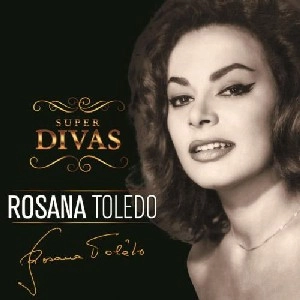ROSANA TOLEDO / ホザーナ・トレード / SUPER DIVAS