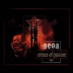 NEON / ネオン / CRIMES OF PASSION