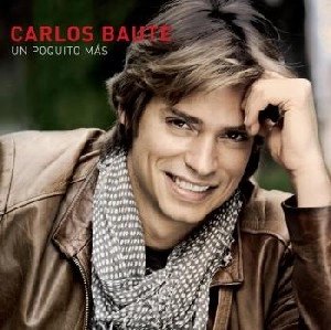 CAROLS BAUTE / カルロス・バウテ / UN POQUITO MAS