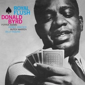 DONALD BYRD / ドナルド・バード / ROYAL FLUSH