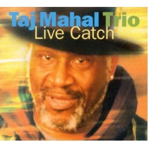 TAJ MAHAL / タジ・マハール / LIVE CATCH
