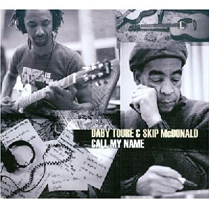 DABY TOURE & SKIP MCDONALD / ダビートウーレ,スキップマクドナルド / コールマイネイム