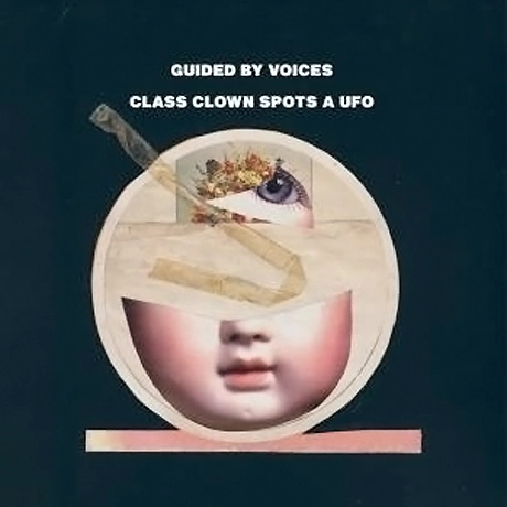 GUIDED BY VOICES / ガイデッド・バイ・ヴォイシズ / CLASS CLOWN SPOTS A UFO