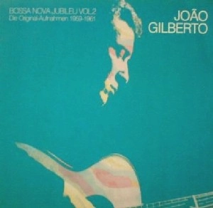 JOAO GILBERTO / ジョアン・ジルベルト / BOSSA NOVA JUBILEU VOL.2