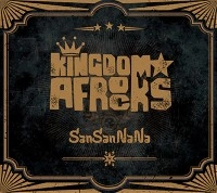 KINGDOM AFROCKS / キングダム☆アフロックス / ＳａｎＳａｎＮａＮａ