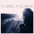TURNING MACHINE / チューリングマシン / WHAT IS THE MEANING OF WHAT