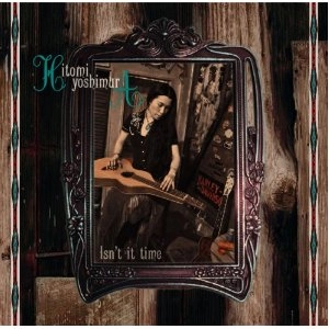 HITOMI YOSHIMURA / 吉村瞳 / Ｉｓｎ’ｔ　Ｉｔ　Ｔｉｍｅ