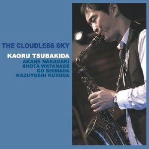 KAORU TSUBAKIDA / 椿田薫 / ザ・クラウドレス・スカイ / The Cloudless Sky