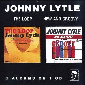ジョニー・リトル / ザ・ループ＋ニュー・アンド・グルーヴィ / THE LOOP/NEW AND GROOVY