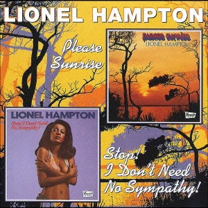 LIONEL HAMPTON / ライオネル・ハンプトン / プリーズ・サンライズ+ストップ!アイ・ドント・ニード・ノー・シンパシー / PLEASE SUNRISE / STOP! I DON'T NEED NO SYMPATHY