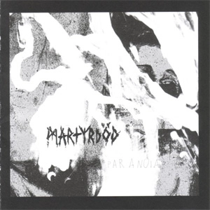 MARTYRDÖD / PARANOIA
