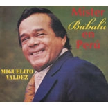 MIGUELITO VALDES / ミゲリート・ヴァルデス / ミスター・ババル－・エン・ペル－