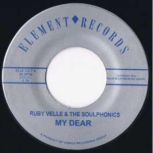 RUBY VELLE & THE SOULPHONICS / ルビー・ヴェラ & ザ・ソウルフォニックス / MY DEAR + MY DEAR REMIX
