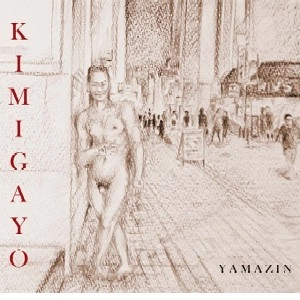 山仁 / ＫＩＭＩＧＡＹＯ