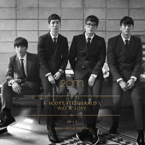 2AM / F.SCOTT FITZGERALD'S WAY of LOVE~JAPAN SPECIAL EDITION~(初回限定盤)