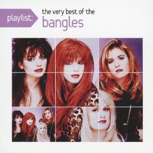 BANGLES / バングルス / プレイリスト:ヴェリー・ベスト・オブ・バングルス / PLAYLIST: THE VERY BEST OF BANGLES