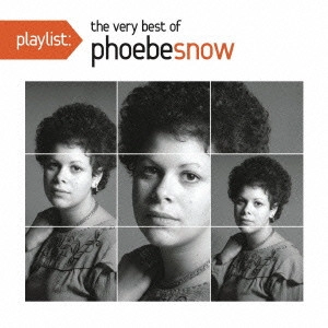 PHOEBE SNOW / フィービ・スノウ / playlist:ヴェリー・ベスト・オブ・フィービ・スノウ / PLAYLIST: THE VERY BEST OF PHOEBE SNOW